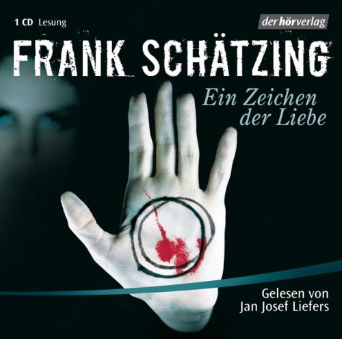 Ein Zeichen der Liebe by Frank Schätzing