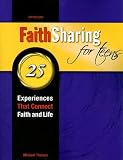 Faithsharing for Teens: 25 Experiences That Connect Faith and Life