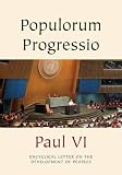 Populorum progressio : encyclical of Pope Paul VI on the development of peoples : 26th March 1967