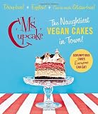 Ms Cupcake: The Naughtiest Vegan Cakes in Town!
