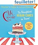 Ms. Cupcake: The Naughtiest Vegan Cak...
