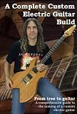 picture of A Complete Custom Electric Guitar Build [DVD]