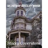 Secrets of Seacliff House ~ Stacey Coverstone