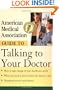 American Medical Association Guide to Talking to Your Doctor
