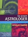 The Ultimate Astrologer: A Simple Guide to Calculating and Interpreting Birth Charts for Effective Application in Daily Life