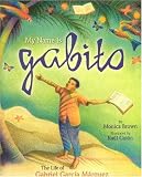 My Name Is Gabito/Mi Llamo Gabito: The Life of Gabriel Garcia Marquez/La Vida De Gabriel Garcia Marquez
