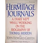 The Hermitage Journals: A Diary Kept While Working on the Biography of Thomas Merton book cover