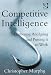Competitive Intelligence: Gathering, Analysing and Putting it to Wowrk: Gathering, Analysing and Putting It to Wowrk