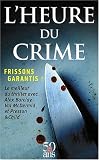 L'heure du crime : Darkhouse ; Le chant des sir�nes ; Les croassements de la nuit