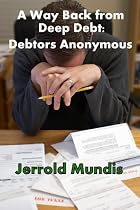 Click to Download Free Kindle Book -> A Way Back from Deep Debt: Debtors Anonymous