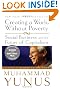 Creating a World Without Poverty: Social Business and the Future of Capitalism