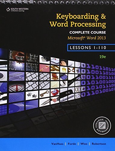 Keyboarding and Word Processing, Complete Course, Lessons 1-110: Microsoft Word 2013: College Keyboarding by VanHuss, Susie H., Forde, Connie M., Woo, Donna L., Robertso (2013) Spiral-bound