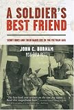 A Soldiers Best Friend: Scout Dogs and Their Handlers in the Vietnam War