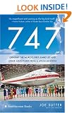 747: Creating the World's First Jumbo Jet and Other Adventures from a Life in Aviation