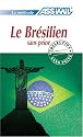 Le Br&eacute;silien sans Peine ; Livre