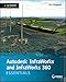 Autodesk InfraWorks and InfraWorks 360 Essentials: Autodesk Official Press