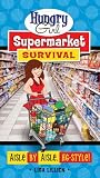 Hungry Girl Supermarket Survival: Aisle by Aisle, HG-Style!
