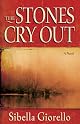 The Stones Cry Out: A Novel