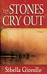 Stones Cry Out, The: A Novel