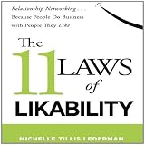 11 Laws of Likability: Relationship Networking... Because People Do Business with People They Like