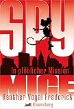 Spy Mice: In pf�tlicher Mission