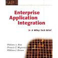 Enterprise Application Integration: A Wiley Tech Brief