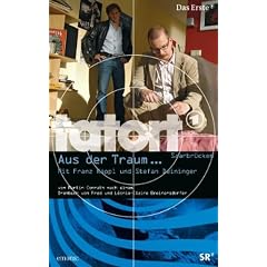 Tatort - Aus der Traum: Ein Bayer ermittelt im Saarland
