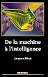 De la machine � l'intelligence