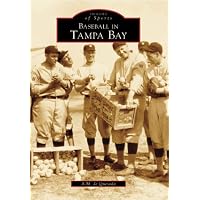 Baseball in Tampa Bay (Images of America: Florida)