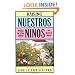 Raising Nuestros Ninos: Bringing Up Latino Children in a Bicultural World