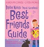 Indie Kidd's (most excellent) guide to best friends