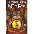 The Fire Rose (The Elemental Masters Fairy Tales) by Mercedes Lackey