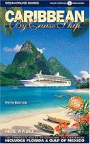 Caribbean by Cruise Ship: The Complete Guide to Cruising the Caribbean [With Fold Out Map]