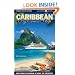 Caribbean By Cruise Ship: The Complete Guide To Cruising The Caribbean with Giant color pull-out map