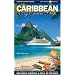 Caribbean by Cruise Ship: The Complete Guide to Cruising the Caribbean [With Fold Out Map]