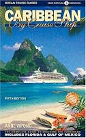 Caribbean By Cruise Ship: The Complete Guide To Cruising The Caribbean with Giant color pull-out map