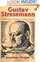 Gustav Stresemann: Weimar's Greatest Statesman