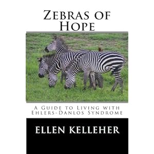 Zebras of Hope: A Guide to Living with Ehlers-Danlos Syndrome
