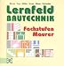 Lernfeld Bautechnik - Fachstufen Maurer