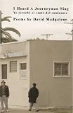 I Heard A Journeyman Sing/Yo escuche el canto del caminante (English and Spanish Edition)