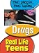 Real Life Teens: Drugs