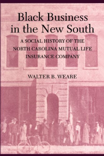 Black Business in the New South: A Social History of the NC Mutual Life Insurance Company