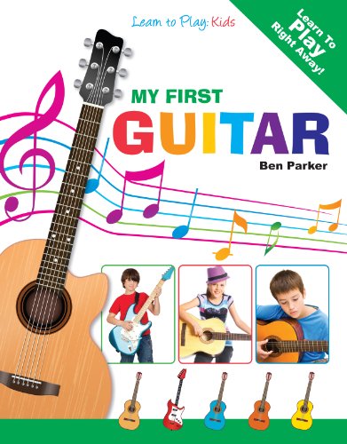 My First Guitar  - Learn To Play: Kids