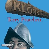 Klonk!: Ein Scheibenwelt-Roman Hörbuch: Klonk!