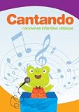 Cantando canciones infantiles clásicas [Illustrated]