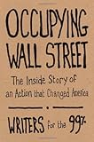 Occupying Wall Street: The Inside Story of an Action that Changed America