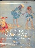 A Broad Canvas: Art in East Anglia Since 1880
