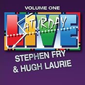 Saturday Live, Volume 1: Stephen Fry and Hugh Laurie | [Stephen Fry, Hugh Laurie]