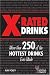 Book X-Rated Drinks: More Than 250 of the Hottest Drinks Ever Made (Bartending Magazine)