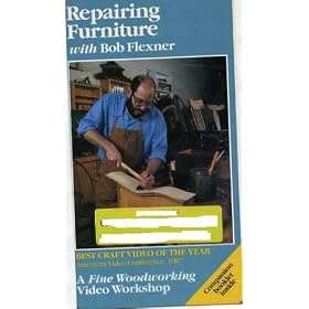 Repairing Furniture With Bob Flexner: A Fine Woodworking Video Workshop (VHS Tape: 85 Minutes)